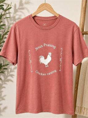 Pink Short sleeve Tee with “Jesus Praising, Chicken Raising” and Rooster Print